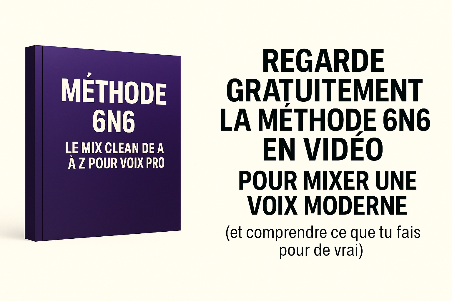 Formation mixage voix gratuite : découvre la méthode 6N6 pour un rendu pro depuis ton home studio - 6N6