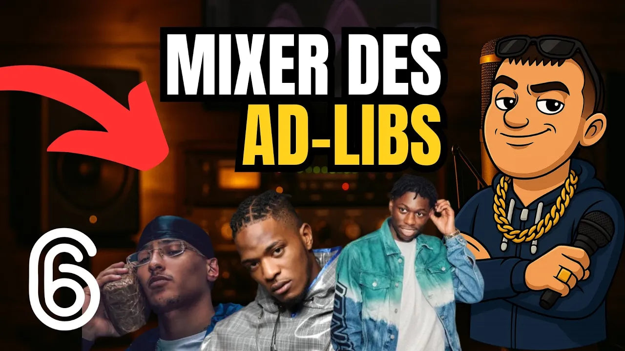 🎙️ Comment mixer tes adlibs pour qu’ils tapent comme il faut - 6N6